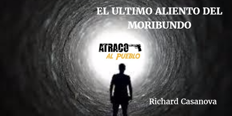EL ÚLTIMO ALIENTO DEL MORIBUNDO