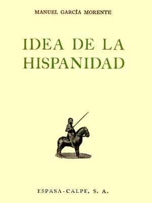 Manuel García Morente, Idea de la Hispanidad, 1938