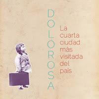 Dolorosa, La cuarta ciudad más visitada del país