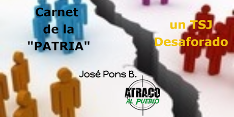 LA VIDA DEL PAIS: ENTRE UN CARNET DE LA PATRIA Y UN TSJ DESAFORADO