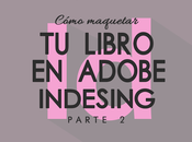 Recursos para escritores Cómo maquetar libro Adobe InDesing (Parte