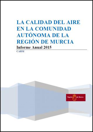 Calidad del Aire en la Región de Murcia: Informe Anual 2015