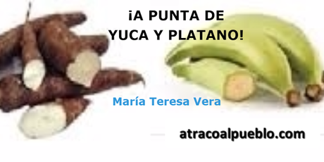 ¡A PUNTA DE YUCA Y PLÀTANO!