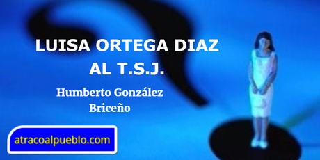 LUISA ORTEGA DIAZ AL TSJ