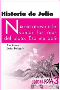 ~♥ Reseña #324 = Odio el Rosa #3 |Historia de Julia ~ Ana Alonso & Javier Pelegrín