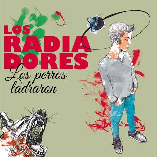 Los Radiadores - Los Perros Ladraron (2017)