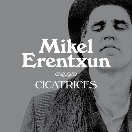 “Cicatrices” es la canción elegida como primer single adelanto del nuevo trabajo de Mikel Erentxun