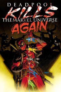 Deadpool Kills the Marvel Universe Again Nº 1