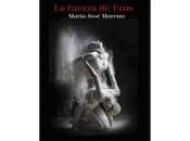 fuerza Eros. Maria José Moreno