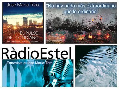 'No hay nada más extraordinario que lo ordinario'. Entrevista a José María Toro en Radio Estel.