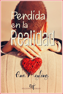 ~♥ Reseña #325 = Perdida en la realidad ~ Ana Meyling