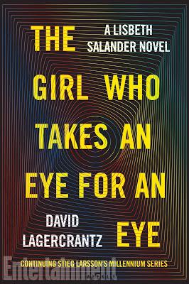 'The Girl Who Takes an Eye for an Eye', el nuevo libro sobre Lisbeth Salander (Serie Millennium)