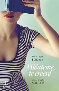 Hoy sale a la venta | Miénteme, te creeré de Anne-Laure Bondoux y Jean-Claude Mourlevat