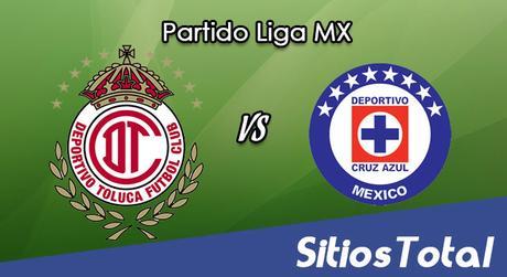 Fecha, hora y Tv del Toluca vs Cruz Azul en Vivo; Transmisión online