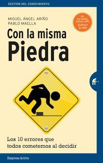 Con la misma piedra; Los 10 errores que todos cometemos al decidir