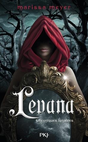 Levana (The Lunar Chronicles, #3.5)