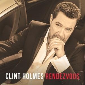 Clint Holmes Rendezvous