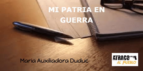 MI PATRIA EN GUERRA
