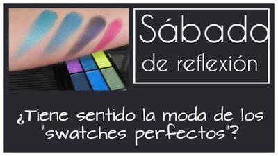 Swatches perfectos...¿una nueva moda en Internet? (reflexión)