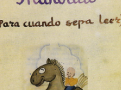 “Para cuando sepa leer”. Cuatro cuentos Miguel Hernández dedicados pequeño Manolillo, hijo.