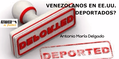 VENEZOLANOS EN EE.UU. DEPORTADOS?