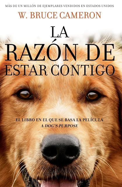 'La razón de estar contigo', de W.Bruce Cameron [A Dog's Purpose #1]