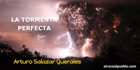 LA TORMENTA PERFECTA...