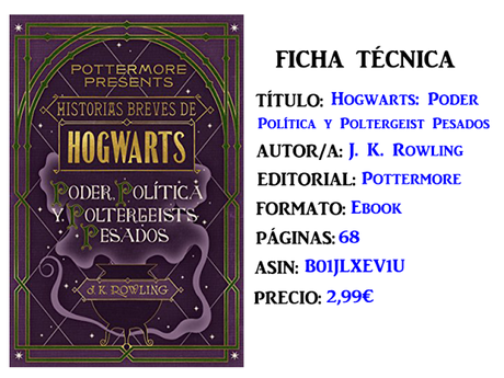 Reseña: Hogwarts: Poder, Política y Poltergeists Pesados, de J. K. Rowling Reseña: Hogwarts: Poder, Política y Poltergeists Pesados, de J. K. Rowling