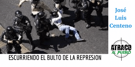 ESCURRIENDO EL BULTO DE LA REPRESION