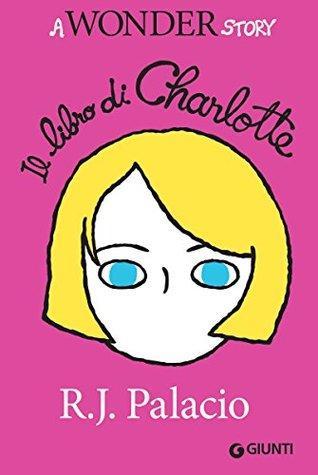 Il libro di Charlotte: A Wonder Story