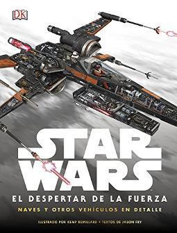 Star Wars El Despertar de la Fuerza naves y otros vehículos en detalle