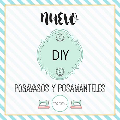 DIY • POSAVASOS & POSAMANTELES