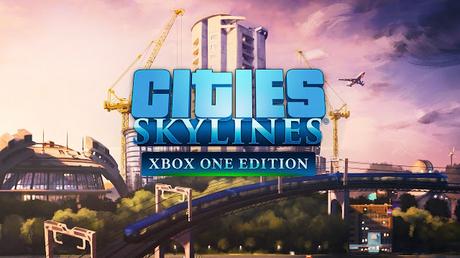 Ya disponible Cities Skylines en Xbox One