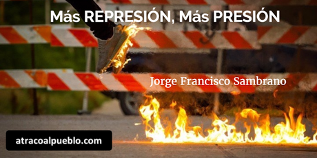 MÁS REPRESIÓN MÁS PRESIÓN