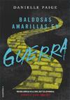 Reseña: Baldosas amarillas en Guerra - Danielle Paige