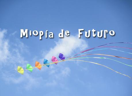 Miopía de futuro