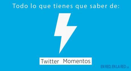 Aprende a utilizar Momentos de Twitter Todo de Twitter Momentos