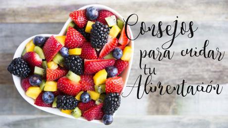 Consejos para cuidar tu alimentación