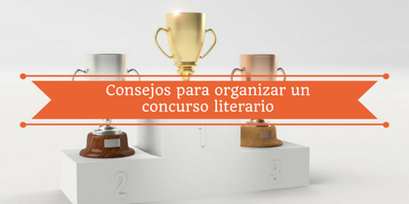 Lo que deberías saber antes de organizar un concurso literario