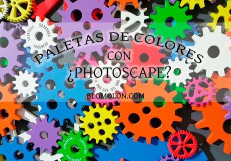 Paletas De Colores Con... ¿PhotoScape? Paletas De Colores Con... ¿PhotoScape?