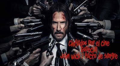 Podcast Chiflados por el cine: Especial John Wick 2 Pacto de sangre