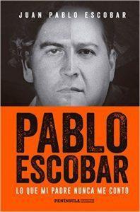 Pablo Escobar - Lo que mi padre nunca me contó -  Juan Pablo Escobar - PDF - Gratis