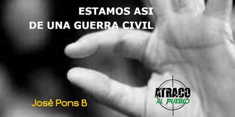ESTAMOS ASI, DE UNA GUERRA CIVIL