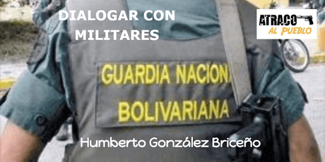DIALOGAR CON MILITARES
