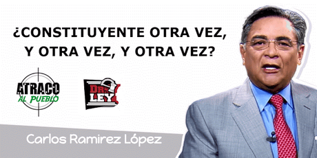 ¿CONSTITUYENTE OTRA VEZ, Y OTRA VEZ, Y OTRA VEZ?