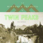 Mark Frost: La historia secreta de Twin Peaks