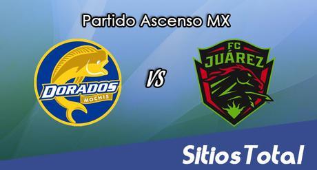 Dorados de Sinaloa vs FC Juarez en Vivo – Ascenso MX – Sábado 29 de Abril del 2017