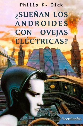 ¿Sueñan los androides con ovejas eléctricas?