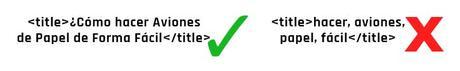 Títulos: Correcto: ¿Cómo hacer Aviones de Papel de forma Fácil, Incorrecto: hacer, aviones, papel, facil