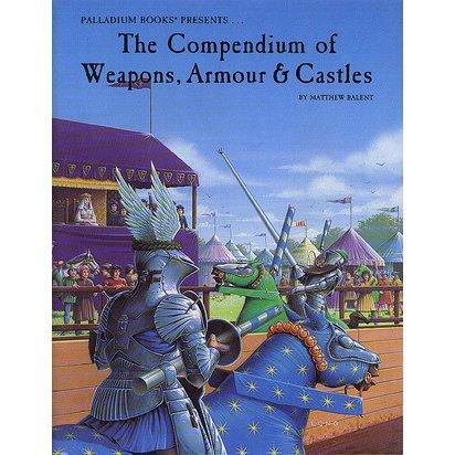 The Compendium Of Weapons, Armor & Castles, de Palladium Books